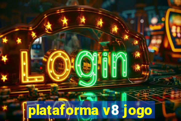 plataforma v8 jogo